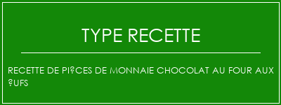 Recette de pièces de monnaie chocolat au four aux ufs Spécialité Recette Indienne Traditionnelle